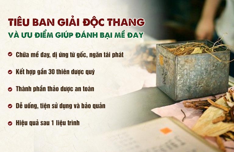 Ưu điểm của bài thuốc Tiêu ban Giải độc thang trị mẩn ngứa